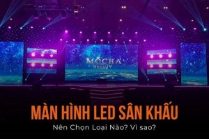 Các loại màn hình led sân khấu phổ biến hiện nay